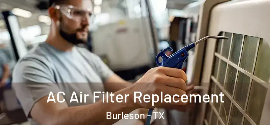  AC Air Filter Replacement Burleson - TX