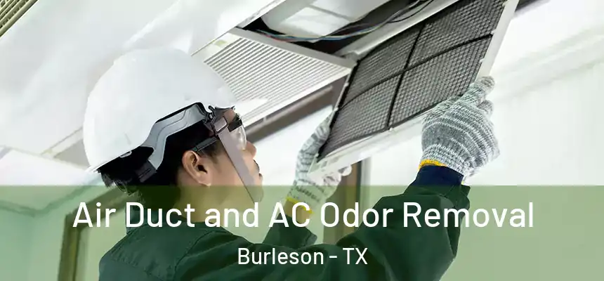  Air Duct and AC Odor Removal Burleson - TX