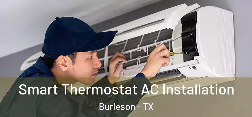  Smart Thermostat AC Installation Burleson - TX